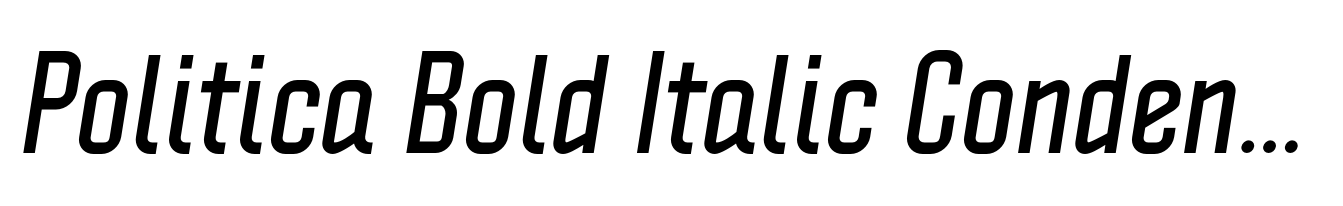 Politica Bold Italic Condensed